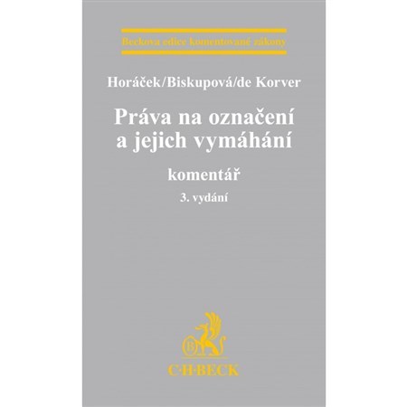 Práva na označení a jejich vymáhání - Roman Horáček,Eva Biskupová