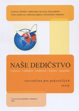 Naše dedičstvo - slovenčina pre pokročilých / texty