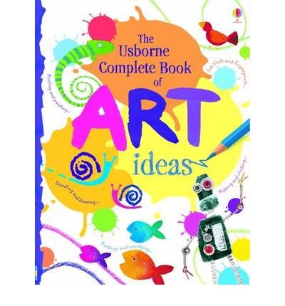 Complete Book of Art Ideas