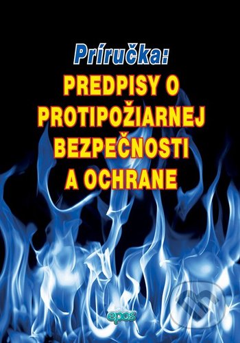Predpisy o protipožiarnej bezpečnosti a ochrane