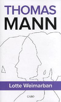 Lotte Weimarban - Thomas Mann