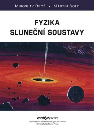 Kniha Fyzika sluneční soustavy - Miroslav Brož,Martin Šolc