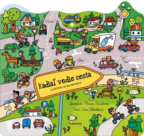 Kadiaľ vedie cesta