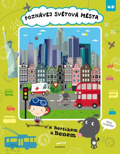 Kniha Poznávej světová města s Bertíkem a Benem - Iva Šišperová
