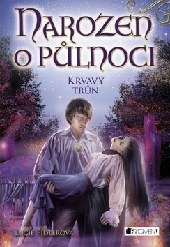 Narozen o půlnoci – Krvavý trůn - Lucie Fidlerová