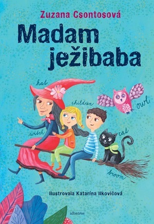 Madam ježibaba - Zuzana Csontosová