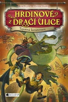 Kniha Hrdinové z Dračí ulice Tajemná korunovace - Bernd Perplies