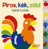 Piros, kék, zöld