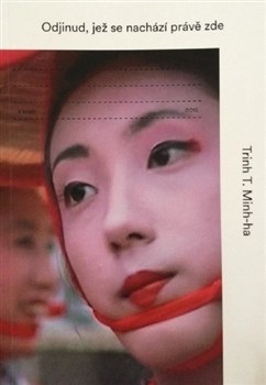 Kniha Odjinud, jež se nachází právě zde - Trinh T. Minh-ha