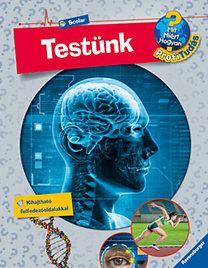 Mit? Miért? Hogyan? - Testünk