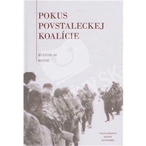 Kniha Pokus povstaleckej koalície - Svätoslav Mathé