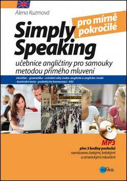 Kniha Simply speaking pro mírně pokročilé - Alena Kuzmová