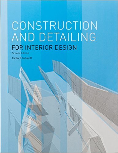 Construction and Detailing for Interior Design