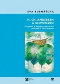 Kniha H. Ch. Andersen a Slovensko - Eva Bubnášová