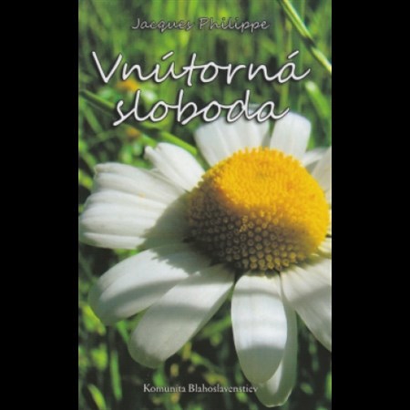 Kniha Vnútorná sloboda - Philippe P. Jacques