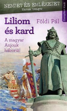 Kniha Liliom és kard - Pál Földi