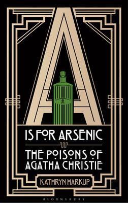 A is for Arsenic The Poisons of Agatha Christie