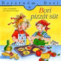 Kniha Barátnőm, Bori - Bori pizzát süt - Liane Schneider,Eva Wenzel-Bürger