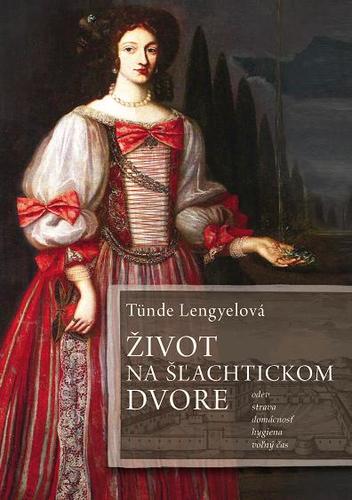 Život na šľachtickom dvore