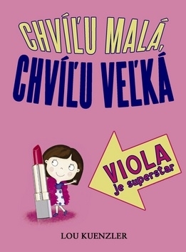 Viola je superstar (Chvíľu malá, chvíľu veľká 3)