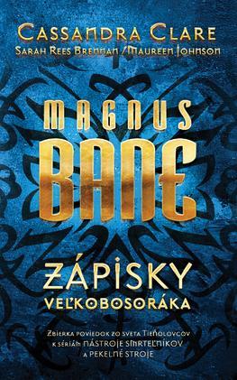 Magnus Bane - Zápisky veľkobosoráka