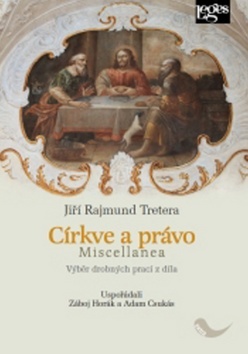 Církve a právo Miscellanea - Rajmund Jiří Tretera