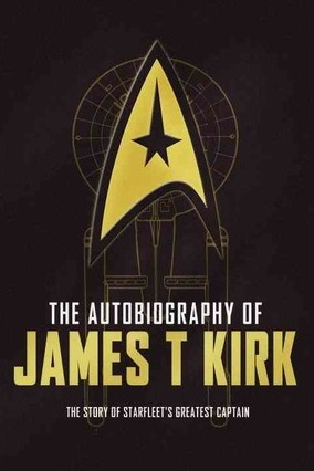 The Autobiography of James T. Kirk