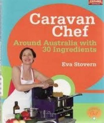 Keeping it Simple New Recipes from the Caravan Chef