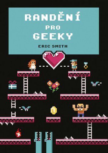 Randění pro geeky - Eric Smith