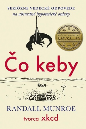 Čo keby - Randall Munroe,Zora Ličková