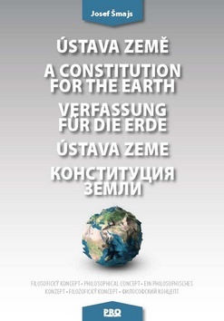 Ústava Země A constitution for the earth Verfassung für die Erde Ústava Zeme - Josef Šmajs