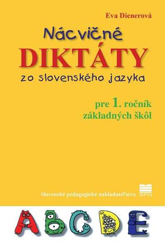 Nácvičné diktáty zo slovenského jazyka pre 1. ročník ZŠ