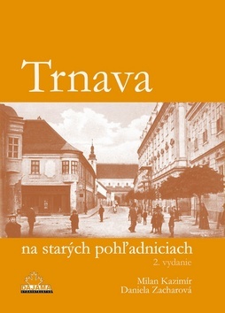 Trnava na starých pohľadniciach (2.vydanie) - Kolektív autorov