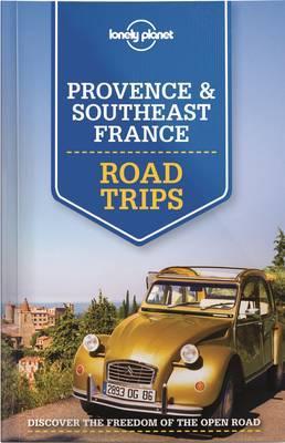 Lonely Planet Provence and Southeast France Road Trips