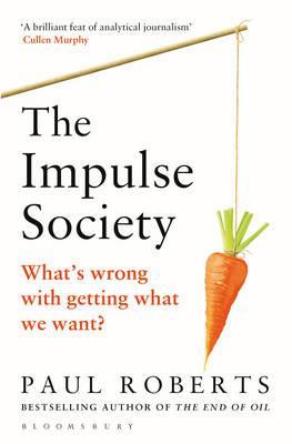 Impulse Society What s Wrong with Getting What We Want