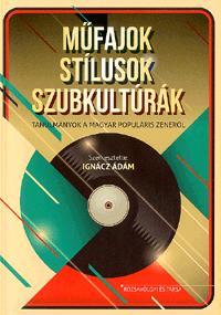 Műfajok, stílusok, szubkultúrák