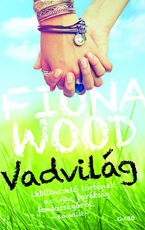 Vadvilág - Fiona Wood