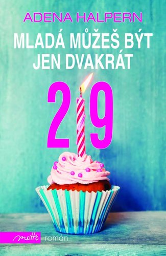 Kniha Mladá můžeš být jen dvakrát - Adena Halpern