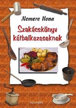 Szakácskönyv kétbalkezeseknek