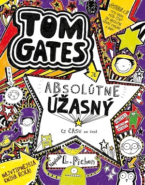 Tom Gates 5: Je absolútne úžasný (z času na čas) - Liz Pichon,Gabriela Patkolová