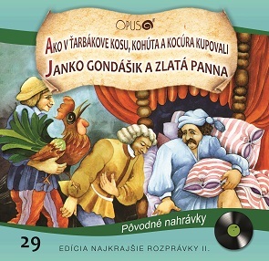 Rozprávka - Ako v Ťarbákove kosu, kohúta a kocúra kupovali/Janko Gondášik   CD