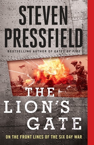 The Lion's Gate: On the Front Lines of the Six Day War