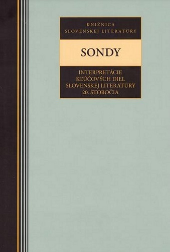 Kniha Sondy - Interpretácie kľúčových diel slovenskej literatúry 20.storočia