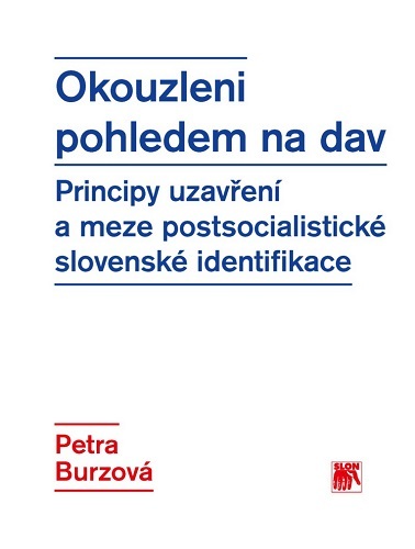 Okouzleni pohledem na dav - Petra Burzová