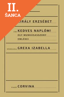 Lacná kniha Kedves Naplóm! Egy munkásasszony emlékei