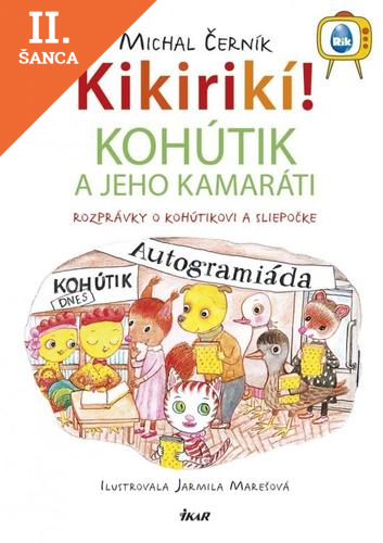 Lacná kniha Kikirikí! Kohútik a jeho kamaráti