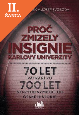 Lacná kniha Proč zmizely insignie Karlovy Univerzity