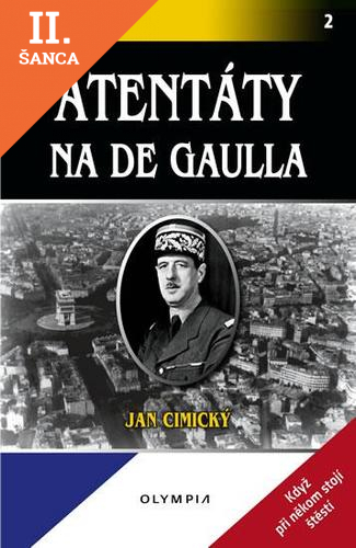 Lacná kniha Atentáty na De Gaulla - 2.vydání