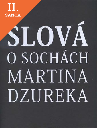 Lacná kniha Slová o sochách Martina Dzureka
