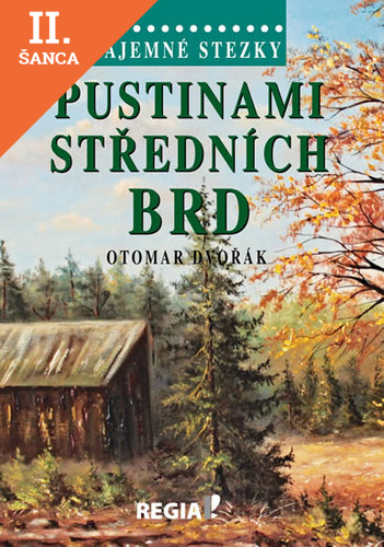 Lacná kniha Tajemné stezky - Pustinami středních Brd - 2.vydání